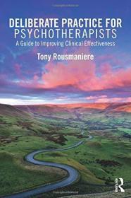 预订2周到货 Deliberate Practice for Psychotherapists  英文原版  托尼·罗斯莫尼尔 （Tony Rousmaniere）心理治疗师的刻意练习