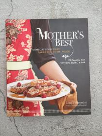 Mothers Best: Comfort Food That Takes You Home Again; 150 Favorites from Mothers Bistro & Bar