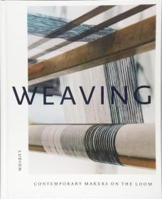 Weaving: Contemporary Makers on the Loom (英语) 编织：织机上的当代制造者 艺术书籍