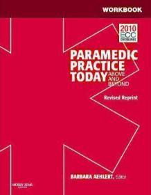 Workbook for Paramedic Practice Today - Volume 2 (Revised Reprint): Above and Beyond-今日护理实务工作手册-第二卷（修订再版）：以上及以上