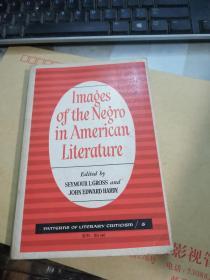 Images Of The Negro In American Literature (patterns Of Literary Criticism) 美国文学中的黑人形象 文学批评模式