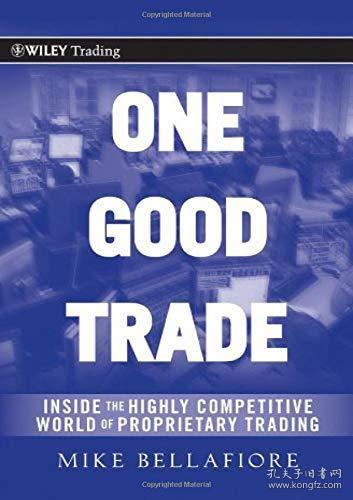 预订2周到货one Good Trade Inside The Highly Competitive World Of Proprietary Trading 英文原版短线交易获利秘诀迈克贝拉菲奥雷 Mike Bellafiore 孔夫子旧书网