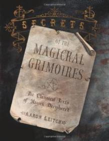 Secrets Of The Magickal Grimoires
