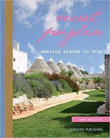 Secret Puglia: Amazing Places to Stay (English and Italian Edition) (意大利语)