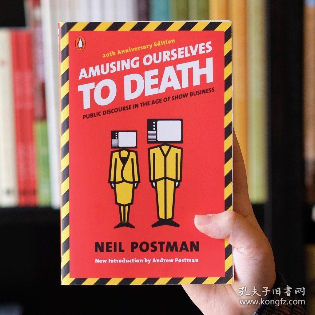 amusing ourselves to death:public discourse in the age of show