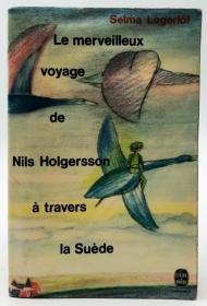 Le merveilleux voyage de Nils Holgersson à travers la Suède 法文原版-《尼尔斯骑鹅历险记》（尼尔斯·霍尔格森在瑞典的精彩旅程）