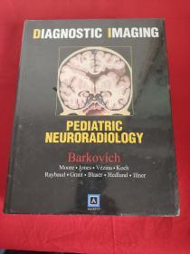 Diagnostic Imaging: Pediatric Neuroradiology   （大16开，硬精装）   【详见图】