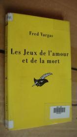 Les Jeux De L Amour Et De La Mort法文书 爱情与死亡 法文原版fred Vargas 孔夫子旧书网