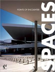 Spaces: Points of Encounter (English and Spanish Edition)空间：点与点的交汇，英文西班牙文双语版