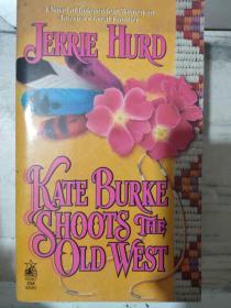 《Kate Burke Shoots The Old West》