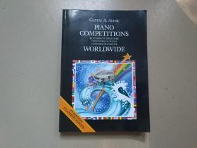 PIANO COMPETITIONS WORLDWIDE 世界钢琴比赛（32开 英文版）详细如图，现货
