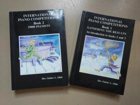 INTERNATIONAL PIANO COMPETITIONS（Book 1；Book 2）国际钢琴比赛 第一、二册；收集结果、15000钢琴家（32开 英文版）2册合售，详细如图 现货
