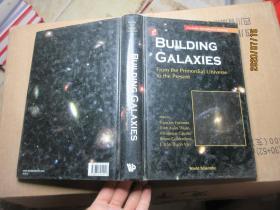 BUILDING GALAXIES FROM THE PRIMORDIAL UNIVERSE TO THE PRESENT 精 7931
