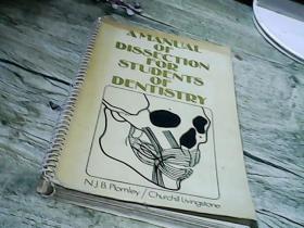 AMANUAL OF DISSECTION FOR STUDENTS OF DENTISTRY    AMANUAL解剖的牙科的學生
