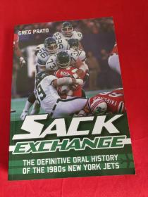 Sack Exchange: The Definitive Oral History of the 1980s New York Jets   （16开）   【详见图】