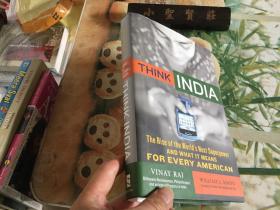 Think India: The Rise of the Worlds Next Superpower and What It Means for Every American