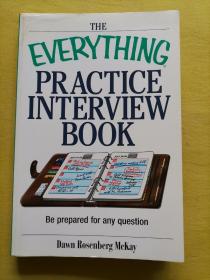 the Everything Practice Interview book ：Be Prepared for any Question（英文原版）16开本