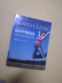 The Mayo Clinic Handbook for Happiness: A Four-Step Plan for Resilient Living