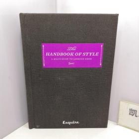 Esquire The Handbook of Style：A Man's Guide to Looking Good 时尚先生的手册:一个男人的指南，看起来很好