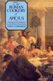 The Roman Cookery Of Apicius-阿皮修斯的罗马烹饪法