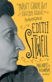 Edith Sitwell : Avant garde poet, English genius英国先锋派诗人伊迪丝·西特维尔，英文原版
