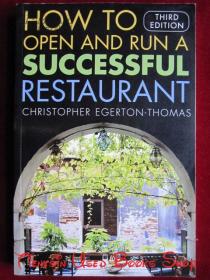 How to Open and Run a Successful Restaurant（Third Edition）如何开设和经营成功的餐厅（第3版 英语原版 平装本）