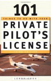 101 Things To Do With Your Private Pilots License-有101件事要处理你的私人飞行员执照