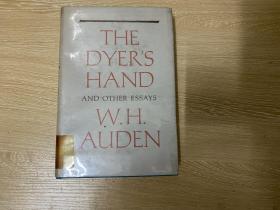 （罕见留存护封初版） The Dyer’s Hand and other Essays     奥登《染匠之手》，凭此建立大评论家的地位，和《序跋集》是作者两大文集，布面精装，1962年老版书，一版一印