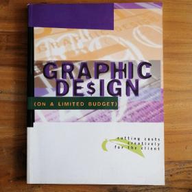 GRAPHIC DESIGN （ON A LIMITED BUDGET）