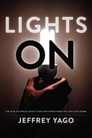Lights On: The Non-Technical Guide to Battery Power when the Grid Goes Down-灯亮：当电网断电时电池电量的非技术指南
