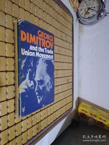 GEORGI DIMITROV AND THE TRADE UNION MOVEMENT（32开本）
