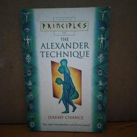 Principles Of The Alexander Technique The Only Introduction You'll Ever Need (Thorsons Principles)