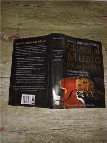 Classical Music Encyclopedia New & Expanded Edition【精装】【扉页受损】.