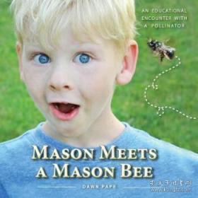 Mason Meets a Mason Bee: An Educational En...-梅森遇到一只梅森蜜蜂：一个教育的恩恩。。。