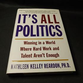 It's All Politics：Winning in a World Where Hard Work and Talent Aren't Enough