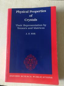 现货 Physical Properties Of Crystals: Their Representation by Tensors and Matrices     英文原版 晶体的物理性质 现代晶体学   J. F. Nye