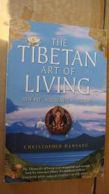 The Tibetan Art of Living: Wise Body, Mind, Life
