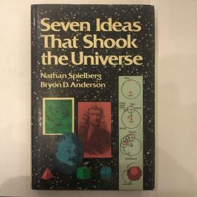 seven ideas that shook the universe
