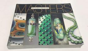 Masters: Glass Beads[大师系列:玻璃珠: 一流艺术家的主要作品]