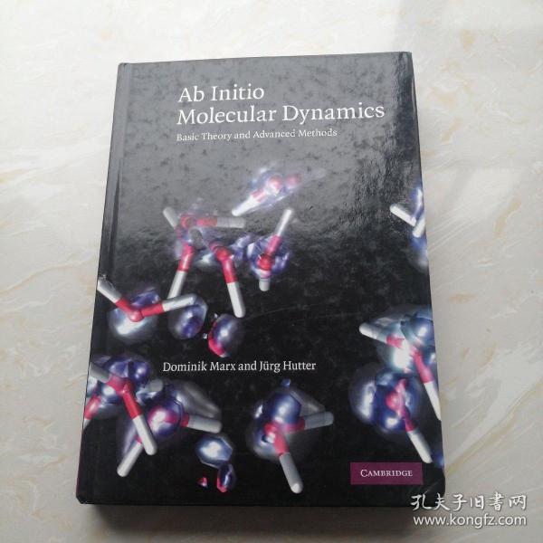 Ab initio molecular dynamics basic theory and advanced methods dominik