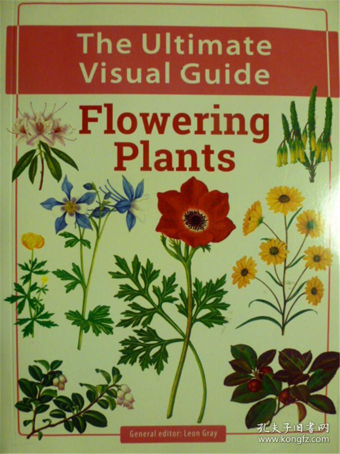 英文原版the Ultimate Visual Guide Flowering Plants 花卉植物视觉指南 孔夫子旧书网