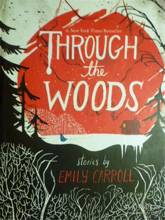 英文原版精装漫画版through The Woods A New York Times Bestseller 穿越丛林 孔夫子旧书网 英文原版精装漫画版through The Woods A New York Times Bestseller 穿越丛林 孔夫子旧书网