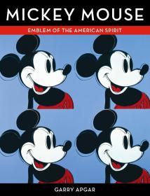 Mickey Mouse : Emblem of the American Spirit米老鼠：美国精神的标志，英文原版