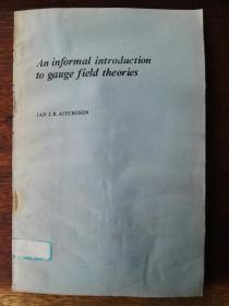 [英文原版影印] An Informal Introduction to Gauge Field Theories 规范场论的非正式导论