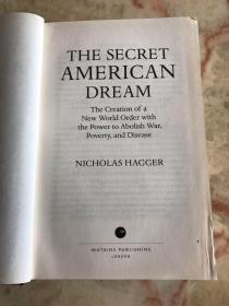 The Secret American Dream: The Creation of a New World Order with the Power to Abolish War, Poverty, and Di sease (America's Destiny Series Book 2)（英文原版，精装）