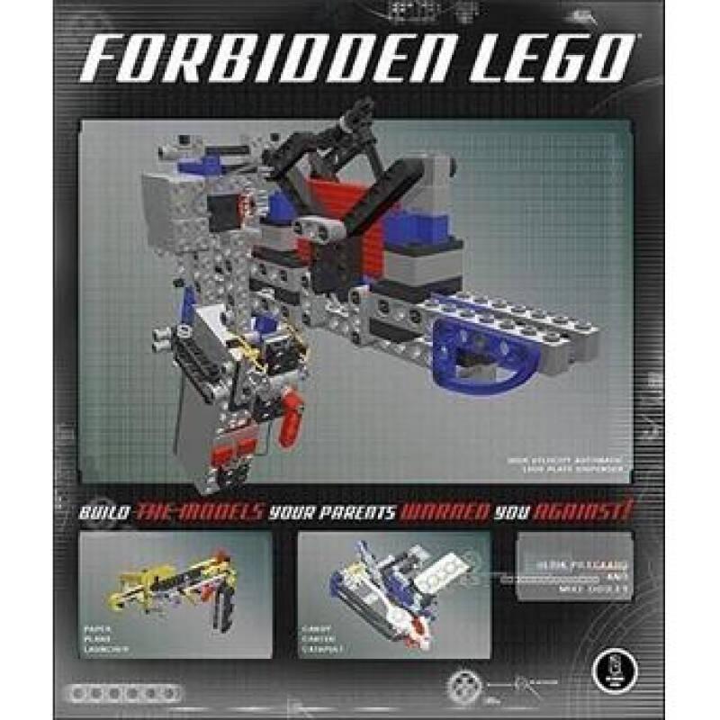 Forbidden LEGO：Build the Models Your Parents Warned You Against!