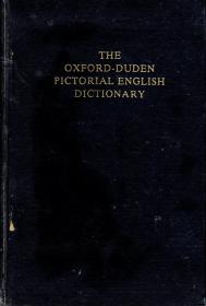 THE OXFORD-DUDEN PICTORIAL ENGLISH DICTIONARY.牛津-杜登英语图解词典