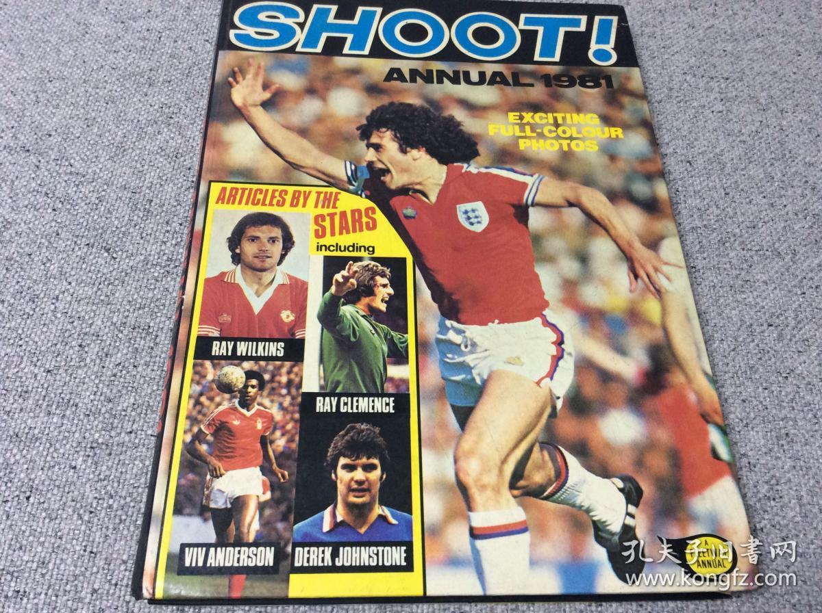 Shoot足球杂志football Annual1981 1981年年刊年代久远且每页都有图片1980利物浦1 0皇马欧冠决赛利物浦冠军liverpool Arsenal Spur Everton Chelsea 孔夫子旧书网