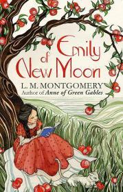 Emily of New Moon新月农庄的艾米丽，露西・莫德・蒙哥马利作品，英文原版