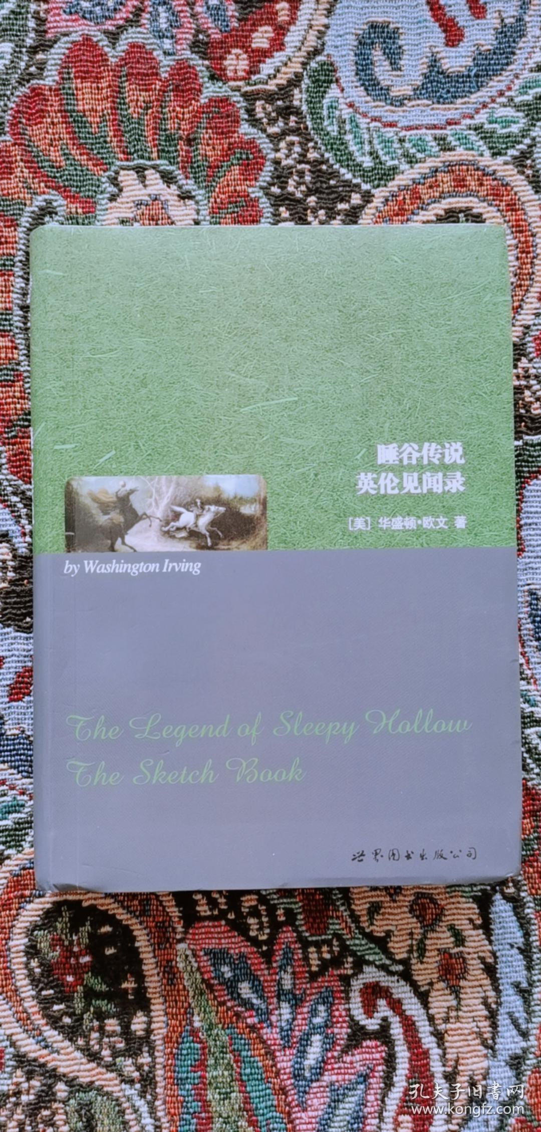 睡谷传奇 英伦见闻录the Legend Of Sleepy Hollow The Sketch Book Of Geoffrey Crayon Gent 英文软精装 孔夫子旧书网